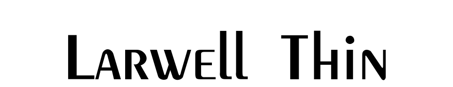 Larwell Thin Yazı tipi ücretsiz indir
